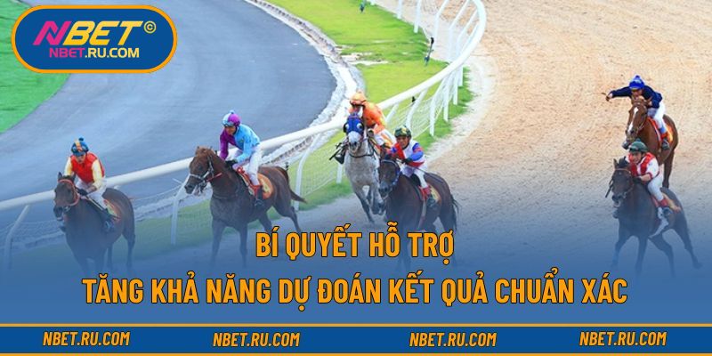 Bí quyết hỗ trợ tăng khả năng dự đoán kết quả chuẩn xác