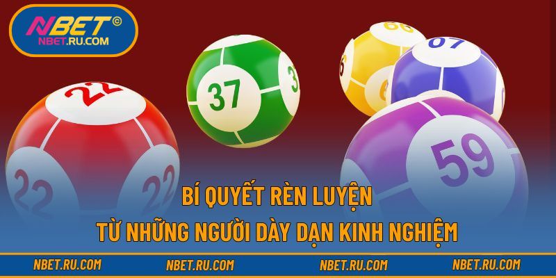 Bí quyết rèn luyện từ những người dày dạn kinh nghiệm