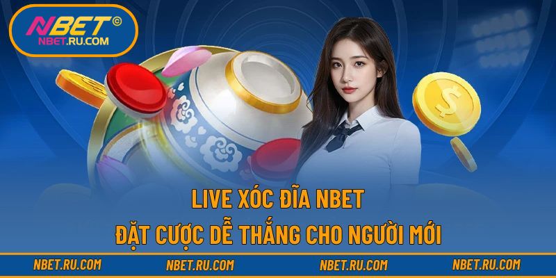 Live xóc đĩa NBET