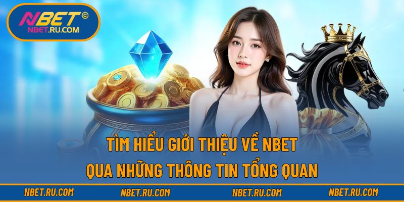Tìm hiểu giới thiệu về NBET qua những thông tin tổng quan